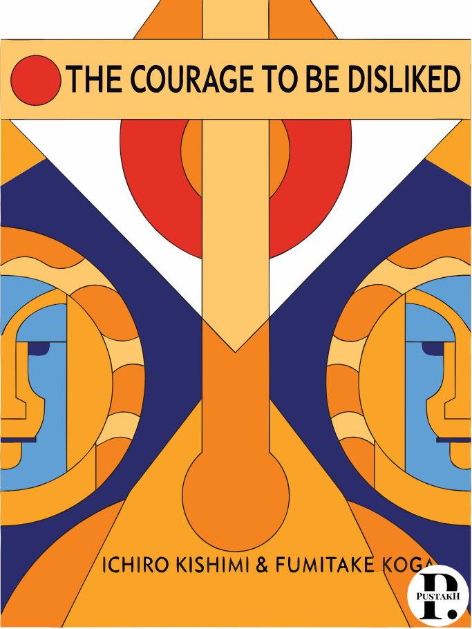 The Courage to be Disliked summary cover